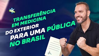 Transferência em medicina do exterior para uma faculdade PÚBLICA no Brasil [upl. by Devan]