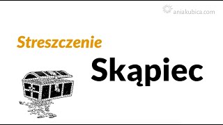 Skąpiec  streszczenie [upl. by Yazbak]