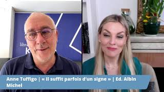 Anne Tuffigo  « Il suffit parfois d’un signe »  Ed Albin Michel [upl. by Cykana]