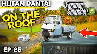 RETIRED TO THE ROOF  Farming Simulator 25  Hutan Pantai  Episode 25 [upl. by Eicram720]