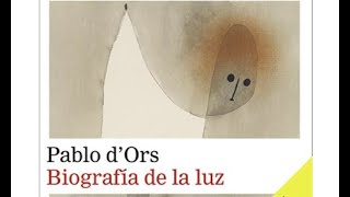 Biografía de la luz  Pablo dOrs  Gratis [upl. by Fernandes]