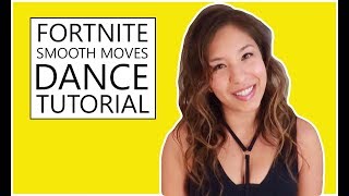 FORTNITE SMOOTH MOVES DANCE TUTORIAL [upl. by Ailem]