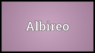 Albireo Meaning [upl. by Chatav]