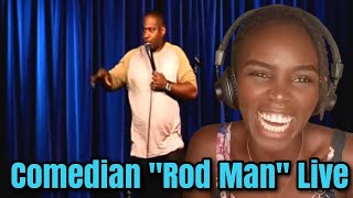 This Guy Is So Hillarious Comedian quotRod Manquot Live  REACTION [upl. by Anneirb]