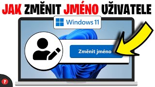 Jak změnit JMÉNO UŽIVATELE ve WINDOWS 11  Návod [upl. by Aliuqahs516]