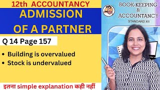 12th Accounts Maharashtra Board textbook Q 14 Page 157  Admission of partner class 12  Pooja Kela [upl. by Anihsit]