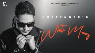 White Money Official Visualizer Hustinder  Vintage Records  Latest Punjabi Songs [upl. by Katharina656]