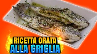 Ricetta Orata alla griglia  Come fare lorata Perfetta  Grigliare Duro [upl. by Eerpud]