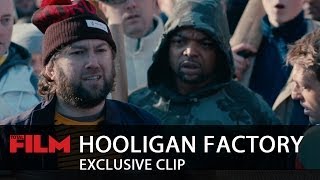 The Hooligan Factory Exclusive Clip [upl. by Kermie]