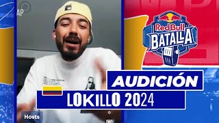 LOKILLO  AUDICIÓN PARA RED BULL BATALLA 2024 [upl. by Atiek395]