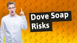 What are the disadvantages of using Dove soap [upl. by Anaehr]