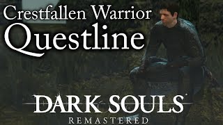 Dark SoulsRemastered  Crestfallen Warrior Questline [upl. by Laszlo]