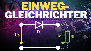 Grundlagen Einweggleichrichter M1  Gleichrichterschaltungen  Grundlagen Gleichrichter 2 [upl. by Akienaj]