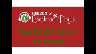 See He lies there in the manger Christmas Playlist Hebron Dowlais [upl. by Ciryl692]