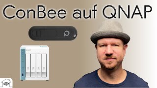 ConBee II Gateway als Docker Container über QNAP Container Station installieren [upl. by Llerahc349]