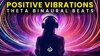 Positive Vibration Frequency Theta Binaural Beats to Raise Positive Vibrations in Body [upl. by Gisella798]