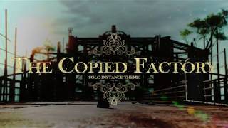 The Copied Factory quotSignificancequot  FFXIV OST [upl. by Nimar933]