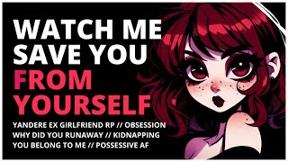 You Left Me Once—There’s No Escape This Time  Yandere Ex Girlfriend  Kidnapping  Audio RP [upl. by Savitt]