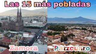 Ciudades de MICHOACÁN Las 15 más pobladas  La Piedad Zamora Uruapan Zitácuaro Maravatío [upl. by Adi]