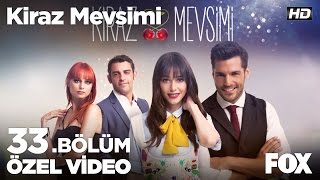 Sana ne zaman hayır dedim ki Kiraz Mevsimi 33bölüm [upl. by Eenobe322]