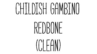 Childish Gambino  Redbone Clean [upl. by Uot]