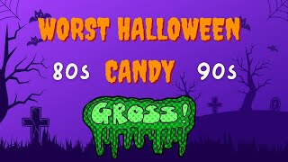 The Worst Halloween Candy from the 80s amp 90s in Your TrickorTreat Bag 😒 [upl. by Tnert]