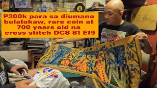 P300k para sa bulalakaw rare coin at 700 years old na cross stitch diumano S1 E19 [upl. by Ingrim525]