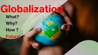 Globalization Present Past and Future [upl. by Yvi]