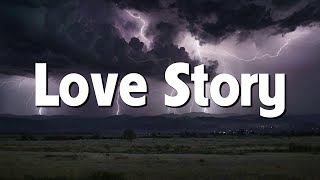 Love Story  Taylor Swift Lyrics [upl. by Ewens272]