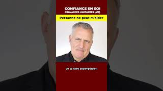 Confiance en soi croyance n°4  personne ne peut maider [upl. by Temirf]