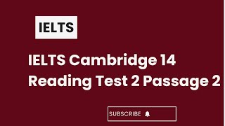 IELTS Cambridge 14 Reading Test 2 Passage 2 [upl. by Kinom622]