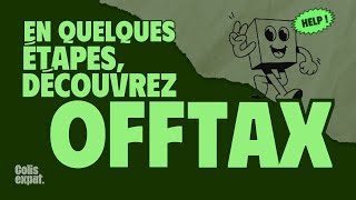 En quelques étapes découvrez OFF TAX [upl. by Dixil]