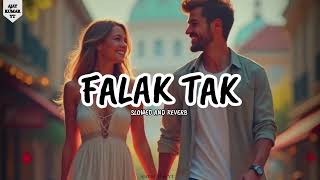 FALAK TAK CHAL SATH MERE 😍  SLOWED AND REVERB ❤️ LOFI 💯 AJAY KUMAR YT 😍 [upl. by Studner]