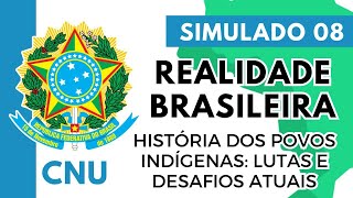 Simulado 08  Concurso Nacional Unificado  Realidade Brasileira  História dos Povos Indígenas [upl. by Idner]