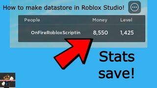 How to make a Datastore System in Roblox Studio Updated [upl. by Ignacius813]