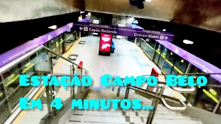 Estação Campo Belo em 4 minutos [upl. by Ahsinwad]