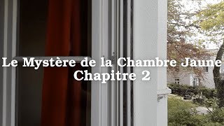 Le Mystère de la Chambre Jaune  Gaston Leroux  Chapitre 2 [upl. by Eetse]