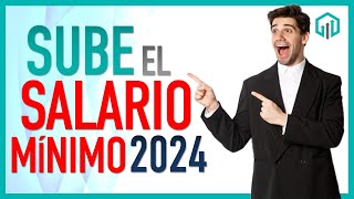 Sube el SALARIO MÍNIMIO 2024 y la PENSIÓN MÍNIMA GARANTIZADA [upl. by Virg771]