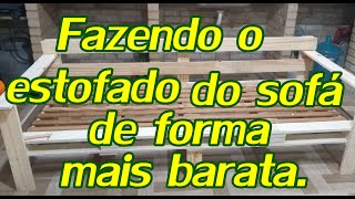 Fazendo estofado do sofá  De forma mais barato  parte 1  Oficina de casa [upl. by Pol]