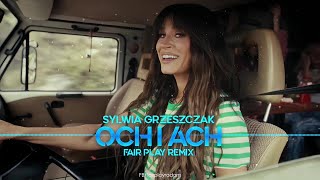 Sylwia Grzeszczak  och i ach FAIR PLAY REMIX [upl. by Aekin]