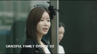 Graceful Family 우아한 가  Episode 2  Full Episodes with English and etc Subtitles  KDrama [upl. by Acinorahs]