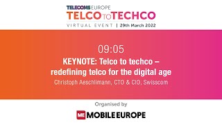 Telco to Techco 2022 KEYNOTE Redefining telco for the digital age by Swisscom [upl. by Leake350]