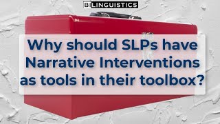 Why should SLPs have Narrative Interventions as tools in their toolbox [upl. by Hirsch]