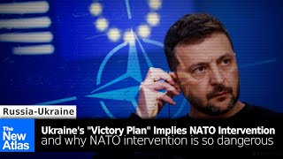 Ukraines quotVictory Planquot Implies NATO Intervention [upl. by Sillert]