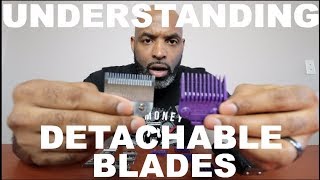 UNDERSTANDING DETACHABLE BLADES FOR FADING [upl. by Ilil]