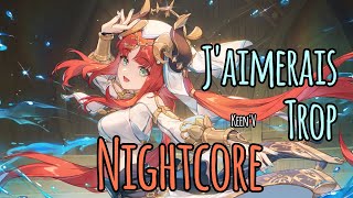 Nightcore Lyrics  Jaimerais trop  KeenV  Mia Tokisayo [upl. by Hainahpez838]