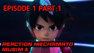 Reaction Animasi Mechamato Musim 3 Episode 1 Part 1 [upl. by Okim]