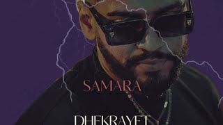 SAMARA  Dhekrayet Remix [upl. by Rahman]