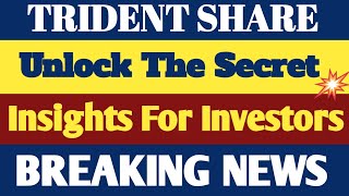 TRIDENT SHARE NEWS  TRIDENT SHARE LATEST NEWS  TRIDENT SHARE PRICE  TRIDENT STOCK [upl. by Adamski]