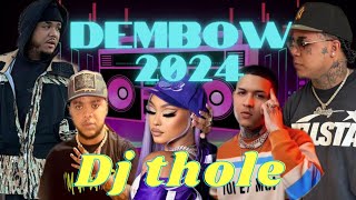 DEMBOW 2024 MIX LOS MAS PEGADO AL ESTILO DJ THOLE [upl. by Jelle]